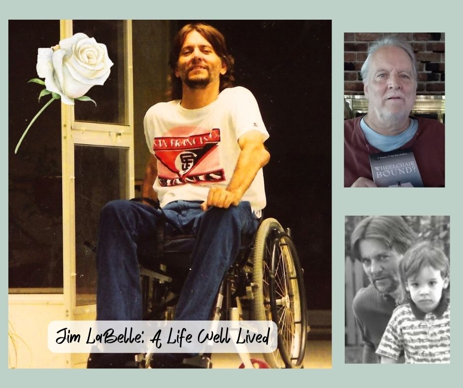 Farewell to Jim LaBelle, Quadriplegic & Lawyer, Paralyzed for Nearly 55 Years